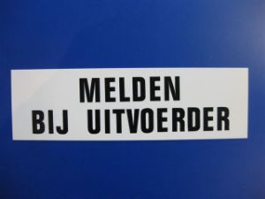 Afbeeldingen van Bord PVC melden bij de uitvoerder